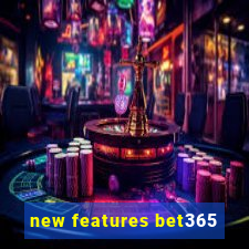 new features bet365